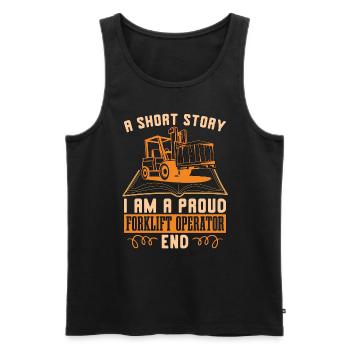 Forklift Operator A Short Story I Am A Storeman - Men's Premium Organic Tank Top - black - Front - Michal (187cm)
