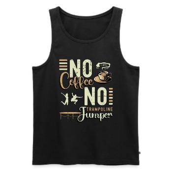 Trampoline Jumper No Coffee Jumping Coffee Lover - Men's Premium Organic Tank Top - black - Front - AI Model Male 178 light (178cm)
