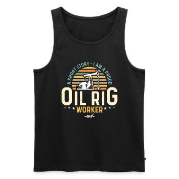 Oil Rig Worker A Short Story I Am Oilfield Worker - Men's Premium Organic Tank Top - black - Front - AI Model Male 178 light (178cm)