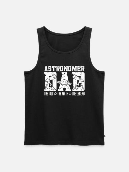 Astronomer Dad The Idol The Myth The Astrophysics - Männer Premium Bio Tank Top - Schwarz