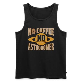 Astronomer No Coffee No Astrologer Coffee Lover - Men's Premium Organic Tank Top - black - Front - Michal (187cm)