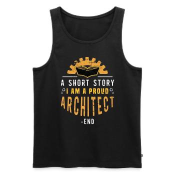 Architect A Short Story I Am A Proud Architecture - Men's Premium Organic Tank Top - black - Front - AI Model Male 178 light (178cm)
