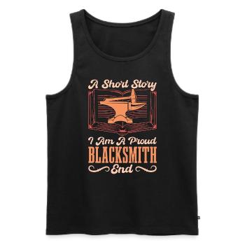Blacksmithing A Short Story I Am A Proud Metalwork - Men's Premium Organic Tank Top - black - Front - Michal (187cm)