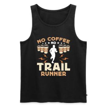 Trail Runner No Coffee No Trail Race Coffee Lover - Men's Premium Organic Tank Top - black - Front - Michal (187cm)