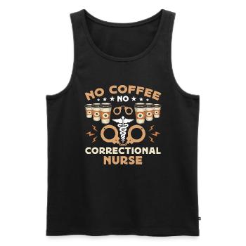 Correctional Nurse No Coffee Nursing Coffee Lover - Männer Premium Bio Tank Top - Schwarz - Vorne - Michal (187cm)