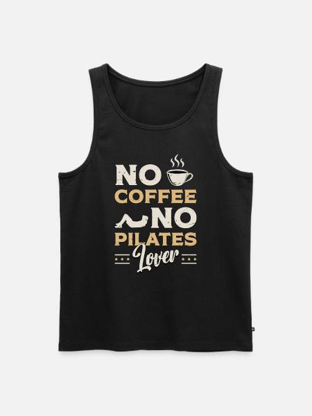 Pilates Lover No Coffee No Meditation Coffee Lover - Men's Premium Organic Tank Top - black
