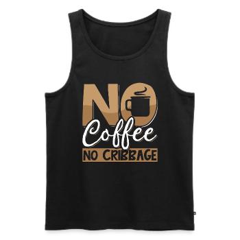 Cribbage Player No Coffee Board Game Coffee Lover - Men's Premium Organic Tank Top - black - Front - Michal (187cm)