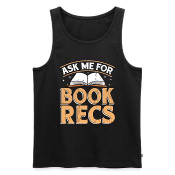 Librarian Ask Me For Book Recs Library Librarians - Männer Premium Bio Tank Top - Schwarz - Vorne - AI Model Male 178 light (178cm)