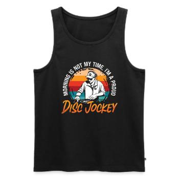 Disc Jockey Morning Is Not DJ Music Disc Jockeys - Männer Premium Bio Tank Top - Schwarz - Vorne - Michal (187cm)