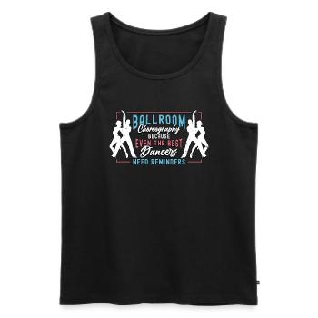 Ballroom Dance Ballroom Choreography Loves Dancing - Men's Premium Organic Tank Top - black - Front - AI Model Male 178 light (178cm)