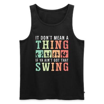 Swing Dance It Don't Mean A Lindy Hop Swing Dancer - Men's Premium Organic Tank Top - black - Front - Michal (187cm)