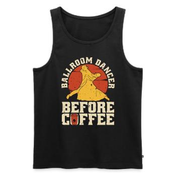 Ballroom Dancer Before Coffee Dancing Coffee Lover - Men's Premium Organic Tank Top - black - Front - Michal (187cm)