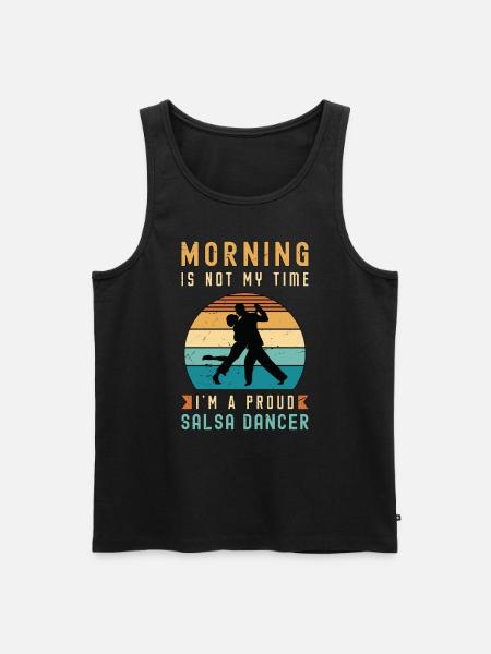 Salsa Dancer Morning Is Not My Time Salsa Music - Men's Premium Organic Tank Top - black
