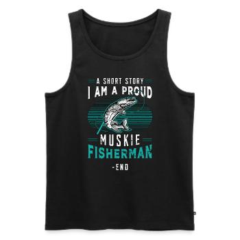 Muskie Fisherman A Short Story I Am Fishing Lover - Männer Premium Bio Tank Top - Schwarz - Vorne - Michal (187cm)