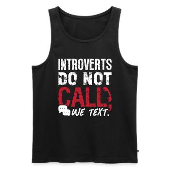 Les introvertis ne nous appellent pas le mode de vie introverti - Débardeur bio Premium Homme - noir - Devant - Michal (187cm)