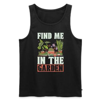 Gardener Find Me In The Garden Planting Lover - Men's Premium Organic Tank Top - black - Front - Michal (187cm)