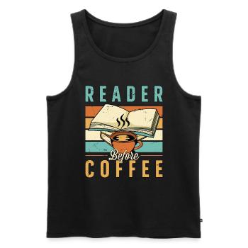 Reader Before Coffee Reading Books Coffee Lover - Men's Premium Organic Tank Top - black - Front - AI Model Male 178 light (178cm)