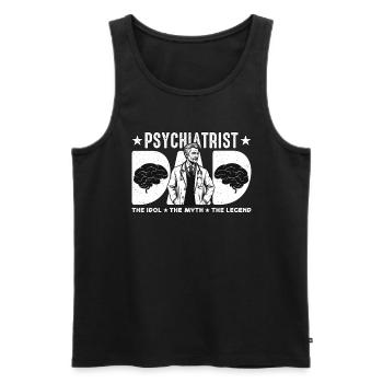 Psychiatrist Dad The Idol The Myth The Therapist - Männer Premium Bio Tank Top - Schwarz - Vorne - Michal (187cm)