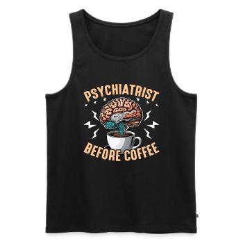 Psychiatrist Before Coffee Psychology Coffee Lover - Men's Premium Organic Tank Top - black - Front - Michal (187cm)