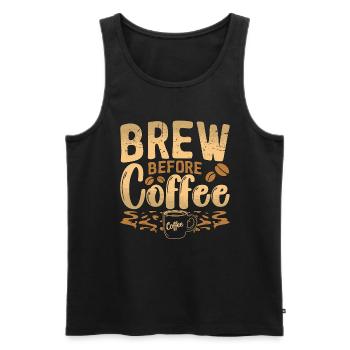 Barista Brew Before Coffee Roasting Coffee Lover - Men's Premium Organic Tank Top - black - Front - Michal (187cm)