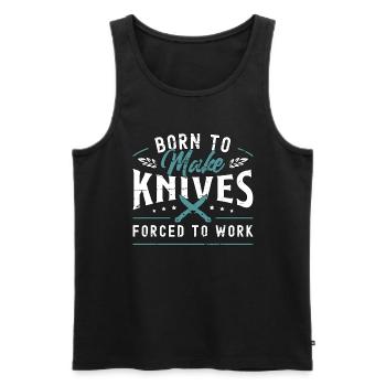 Blade Forging Born To Make Knives Blade Crafter - Men's Premium Organic Tank Top - black - Front - AI Model Male 178 light (178cm)