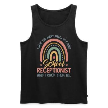 Receptionist I Have To Many Titles Administrative - Men's Premium Organic Tank Top - black - Front - AI Model Male 178 light (178cm)