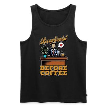 Receptionist Before Coffee Secretary Coffee Lover - Men's Premium Organic Tank Top - black - Front - AI Model Male 178 light (178cm)