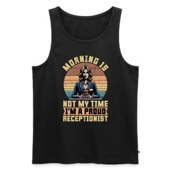 Receptionist Morning Is Not My Time Office Worker - Men's Premium Organic Tank Top - black - Front - AI Model Male 178 light (178cm)