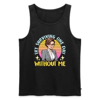 Admin Assistant Try Surviving One Day Office Clerk - Men's Premium Organic Tank Top - black - Front - AI Model Male 178 light (178cm)