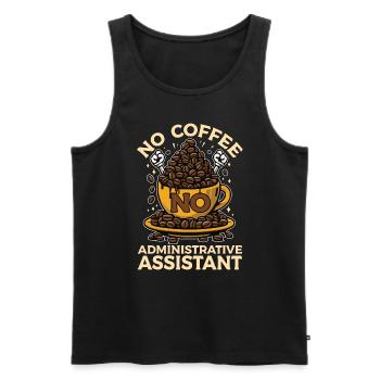 Admin Assistant No Coffee Secretary Coffee Lover - Men's Premium Organic Tank Top - black - Front - AI Model Male 178 light (178cm)