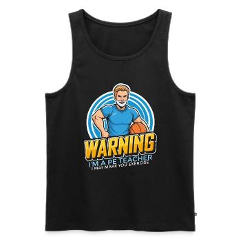 Instructeur d’éducation physique Avertissement Je suis un entraîneur de gym de professeur d’éducation physique - Débardeur bio Premium Homme - noir - Devant - Michal (187cm)