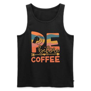 P.E Instructor P.E Before Phys Ed Coffee Lover - Männer Premium Bio Tank Top - Schwarz - Vorne - AI Model Male 178 light (178cm)