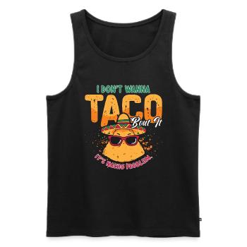 Nachos I Don't Wanna Taco 'Bout Mexican Food Lover - Männer Premium Bio Tank Top - Schwarz - Vorne - Michal (187cm)