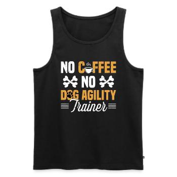 Dog Agility No Coffee No Dog Trainer Coffee Lover - Men's Premium Organic Tank Top - black - Front - Michal (187cm)