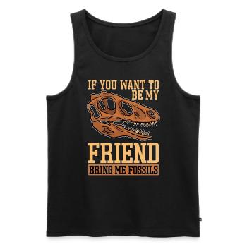 Fossil Hunter If You Want To Be My Paleontologist - Männer Premium Bio Tank Top - Schwarz - Vorne - Michal (187cm)