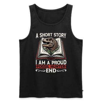 Fossil Hunter A Short Story I Am A Proud Geologist - Männer Premium Bio Tank Top - Schwarz - Vorne - Michal (187cm)