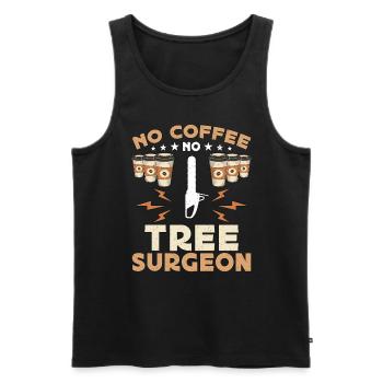 Tree Surgeon No Coffee No Woodworking Coffee Lover - Männer Premium Bio Tank Top - Schwarz - Vorne - Michal (187cm)