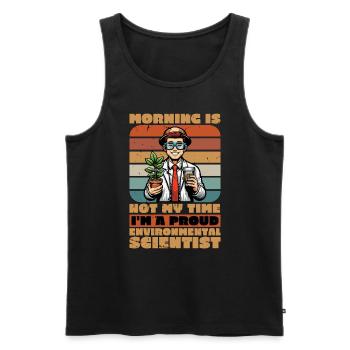 Environmental Scientist Morning Is Not Scientist - Men's Premium Organic Tank Top - black - Front - AI Model Male 178 light (178cm)