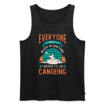 Canoeing Everyone Must Believe Canoeist Paddling - Männer Premium Bio Tank Top - Schwarz - Vorne - Michal (187cm)