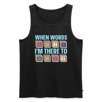 Speech Therapy When Words Fail Speech Pathology - Männer Premium Bio Tank Top - Schwarz - Vorne - AI Model Male 178 light (178cm)