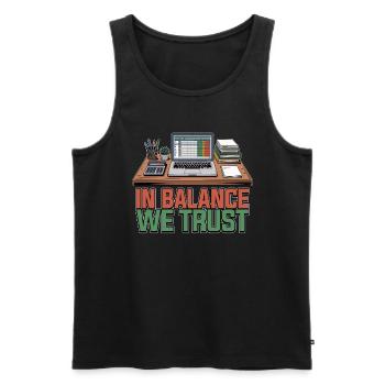 Accounting In Balance We Trust Loves Data Analysis - Men's Premium Organic Tank Top - black - Front - Michal (187cm)