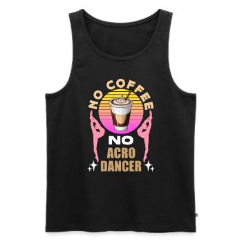 Acro Dancer No Coffee No Gymnastics Coffee Lover - Männer Premium Bio Tank Top - Schwarz - Vorne - Michal (187cm)