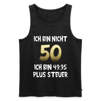 50. Geburtstag 49,95 plus Steuer Fünfziger 50er - Männer Premium Bio Tank Top - Schwarz - Vorne - Michal (187cm)