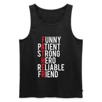 Funny Patient Strong Hero Reliable Friend Father - Men's Premium Organic Tank Top - black - Front - Michal (187cm)