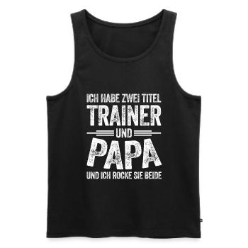 Fußballtrainer Trainer und Papa Geschenk - Männer Premium Bio Tank Top - Schwarz - Vorne - Michal (187cm)