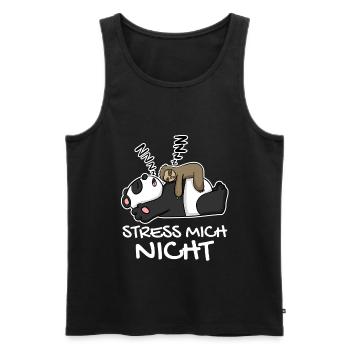 Stress mich nicht Faultier Panda lustig Geschenk - Männer Premium Bio Tank Top - Schwarz - Vorne - Michal (187cm)