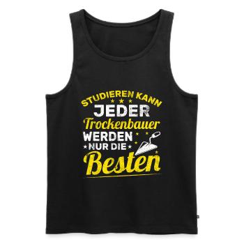 Studieren kann jeder Trockenbauer nur die besten - Männer Premium Bio Tank Top - Schwarz - Vorne - Michal (187cm)