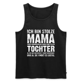 Lustige Sprüche Mama Tochter Partnerlook Geschenk - Männer Premium Bio Tank Top - Schwarz - Vorne - Michal (187cm)