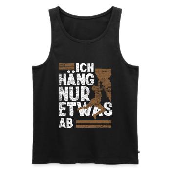 Ich Häng Nur Etwas Ab Bouldern - Männer Premium Bio Tank Top - Schwarz - Vorne - Michal (187cm)