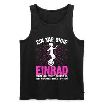 Ein Tag ohne Einrad lustige Einrad Sprüche - Männer Premium Bio Tank Top - Schwarz - Vorne - Michal (187cm)